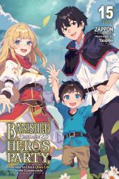 Icon image Banished from the Hero's Party, I Decided to Live a Quiet Life in the Countryside, Vol. 15 (light novel)