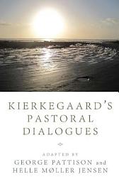 Icon image Kierkegaard’s Pastoral Dialogues