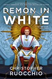 Icon image Demon in White: The Sun Eater: Book Three