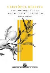 Icon image Los Col·loquis de la insigne ciutat de Tortosa