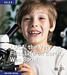Icon image LUCA, the Very First Life on Earth, Was Born!