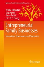 Icon image Entrepreneurial Family Businesses: Innovation, Governance, and Succession