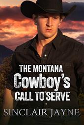 Icon image The Montana Cowboy’s Call to Serve