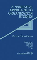 Icon image A Narrative Approach to Organization Studies