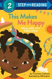 Icon image This Makes Me Happy: Dealing with Feelings