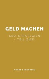 Icon image Geld machen...: SEO-Strategien - Teil Zwei