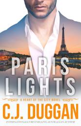 Icon image Paris Lights: A Heart of the City romance Book 1