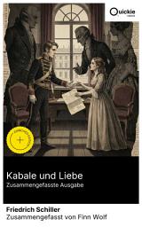 Icon image Kabale und Liebe (Zusammengefasste Ausgabe): Bereicherte Ausgabe. Bürgerliches Trauerspiel über Standeskonflikt, Hofintrige und die Zerreißprobe privater Integrität im absolutistischen 18. Jahrhundert
