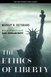 Icon image The Ethics of Liberty