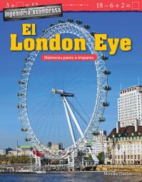 Icon image Ingeniería asombrosa: El London Eye: Números pares e impares