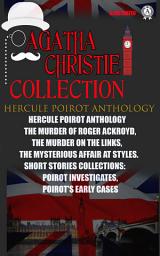 Icon image Agatha Christie Collection. Hercule Poirot Anthology. Illustrated: The Murder of Roger Ackroyd, The Murder on the Links, The Mysterious Affair at Styles. Short stories collections: Poirot Investigates, Poirot's Early Cases