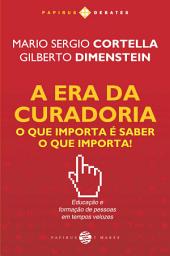 Icon image A Era da curadoria: O que importa é saber o que importa!