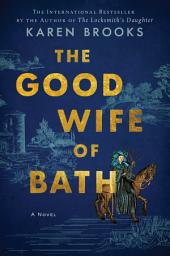 Icon image The Good Wife of Bath: A Novel