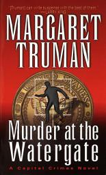 Icon image Murder at the Watergate: A Capital Crimes Novel