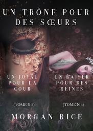 Icon image Un Trône pour des Sœurs (Tomes 5 et 6)