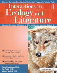Icon image Interactions in Ecology and Literature: Integrated Science and ELA Lessons for Gifted and Advanced Learners in Grades 2-3