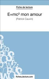 Icon image E=mc2 mon amour: Analyse complète de l'oeuvre