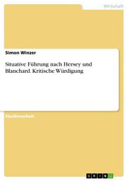 Icon image Situative Führung nach Hersey und Blanchard. Kritische Würdigung