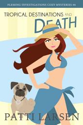 Icon image Tropical Destinations and Death