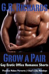 Icon image Grow A Pair: Gay Erotic Office Romance Shorts