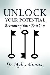 Icon image Unlock Your Potential: Becoming Your Best You