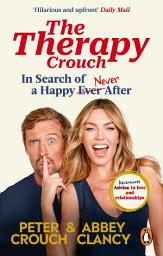 Icon image The Therapy Crouch: In Search of Happy (N)ever After