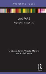 Icon image Lawfare: Waging War through Law