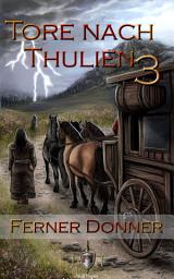 Icon image Die Tore nach Thulien: 3. Episode – Ferner Donner, Ausgabe 4