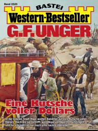 Icon image G. F. Unger Western-Bestseller 2525: Eine Kutsche voller Dollars