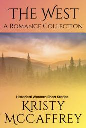 Icon image The West: A Romance Collection: Historical Western Romances