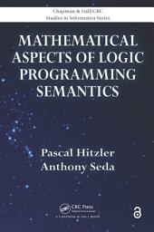 Icon image Mathematical Aspects of Logic Programming Semantics