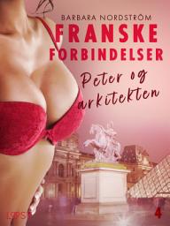 Icon image Franske forbindelser 4: Peter og arkitekten: Bind 4