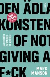 Icon image Den ädla konsten of Not Giving a F*ck: Så lever du ett bra liv - på riktigt