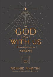 Icon image The God Who Is with Us: 25-Day Devotional for Advent