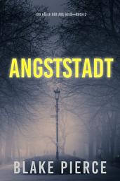 Icon image Angststadt: Die Fälle der Ava Gold (Buch 2)