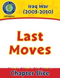 Icon image Iraq War (2003-2010): Last Moves Gr. 5-8