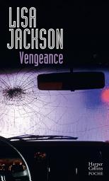 Icon image Vengeance: le nouveau thriller de Lisa Jackson
