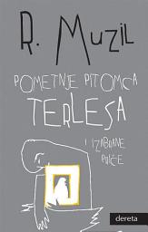 Icon image Pometnje pitomca Terlesa i izabrane priče