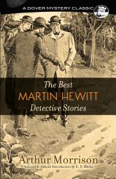 Icon image The Best Martin Hewitt Detective Stories