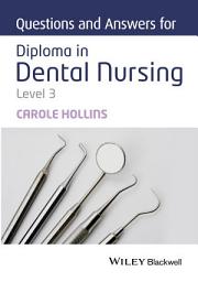 Icon image Questions and Answers for Diploma in Dental Nursing, Level 3