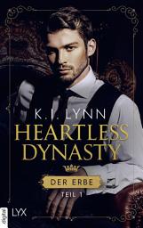 Icon image Heartless Dynasty - Der Erbe: Teil 1