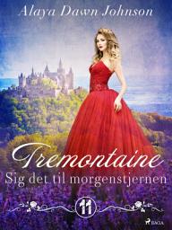 Icon image Tremontaine 11: Sig det til morgenstjernen