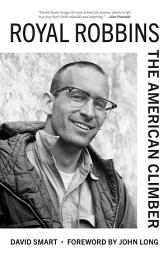 Icon image Royal Robbins: The American Climber
