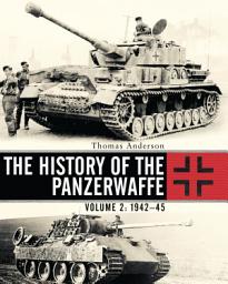 Icon image The History of the Panzerwaffe: Volume 2: 194245