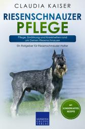 Icon image Riesenschnauzer Pflege: Pflege, Ernährung und Krankheiten rund um Deinen Riesenschnauzer