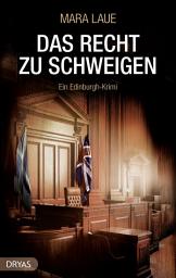 Icon image Das Recht zu schweigen: Ein Edinburgh-Krimi