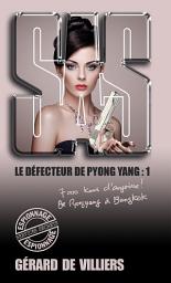 Icon image SAS 168 Le défecteur de Pyongyang T1: Volume 1