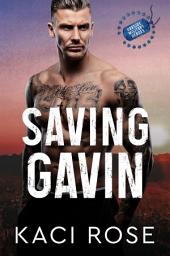 Icon image Saving Gavin: A Second Chance Military Romance