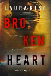 Icon image Broken Heart (An Ivy Pane Suspense Thriller—Book 2)