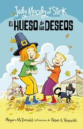 Icon image Judy Moody y stink: El hueso de los deseos (Judy Moody & Stink)